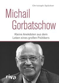 Bild vom Artikel Michail Gorbatschow vom Autor Christoph Spöcker