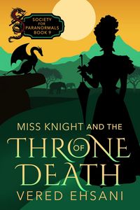 Produktbild: Miss Knight and the Throne of Death (Society for Paranormals, #9)
