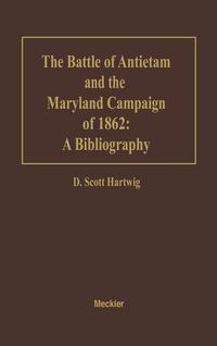 Produktbild: The Battle of Antietam and the Maryland Campaign of 1862