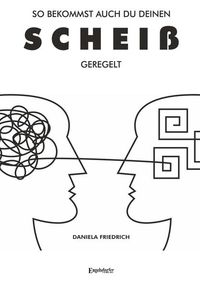 Produktbild: So bekommst auch du deinen Schei&szlig; geregelt
