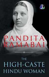 Produktbild: The High-Caste Hindu Woman - [PAPERBACK EDITION]