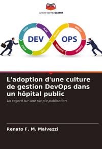 Produktbild: L'adoption d'une culture de gestion DevOps dans un h&ocirc;pital public