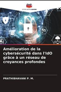 Produktbild: Am&eacute;lioration de la cybers&eacute;curit&eacute; dans l'IdO gr&acirc;ce &agrave; un r&eacute;seau de croyances profondes