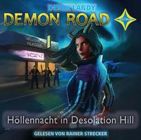 Produktbild: Demon Road - H&ouml;llennacht in Desolation Hill