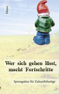 Produktbild: Wer sich gehen l&auml;sst, macht Fortschritte