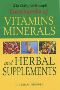 Produktbild: Daily Telegraph Encyclopedia of Vitamins, Minerals and ...