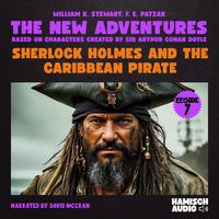 Produktbild: Sherlock Holmes and the Caribbean Pirate (The New Adventures, Episode 7)