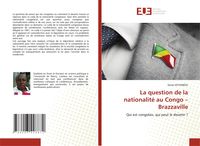 Produktbild: La question de la nationalit&eacute; au Congo - Brazzaville