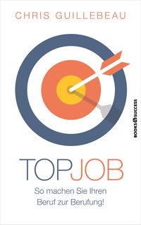 Bild vom Artikel Top-Job vom Autor Chris Guillebeau