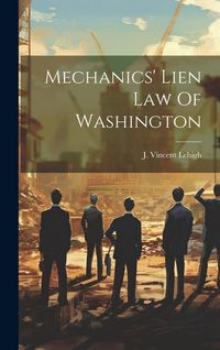 Produktbild: Mechanics' Lien Law Of Washington
