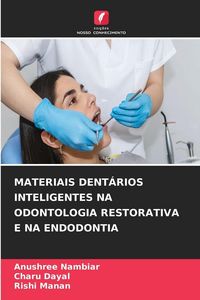 Produktbild: MATERIAIS DENT&Aacute;RIOS INTELIGENTES NA ODONTOLOGIA RESTORATIVA E NA ENDODONTIA