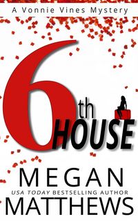 Produktbild: 6th House (A Vonnie Vines Mystery, #6)