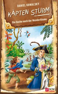 Produktbild: K&auml;pten Sturm - Die Suche nach der Wunderblume