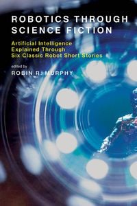 Produktbild: Robotics Through Science Fiction