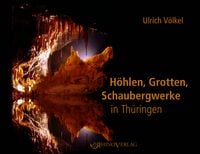 Produktbild: H&ouml;hlen, Grotten, Schaubergwerke in Th&uuml;ringen