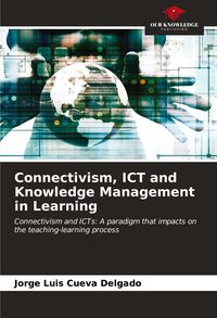 Produktbild: Connectivism, ICT and Knowledge Management in Learning