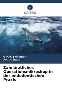 Produktbild: Zahn&auml;rztliches Operationsmikroskop in der endodontischen Praxis
