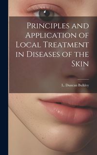 Produktbild: Principles and Application of Local Treatment in Diseases of the Skin