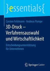 Produktbild: 3D-Druck - Verfahrensauswahl und Wirtschaftlichkeit
