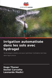 Produktbild: Irrigation automatis&eacute;e dans les sols avec hydrogel