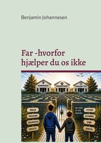 Produktbild: Far - hvorfor hj&aelig;lper du os ikke