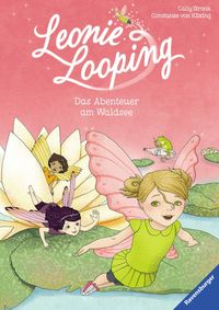 Leonie Looping - Bd.2 Das Abenteuer am Waldsee Cally Stronk