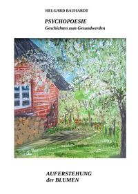 Produktbild: PSYCHOPOESIE, Auferstehung der Blumen aus der Blumenzwiebel