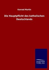 Produktbild: Die Hauptpflicht des katholischen Deutschlands