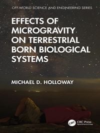 Produktbild: Effects of Microgravity on Terrestrial Born Biological Systems