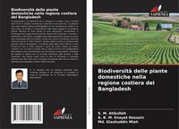 Produktbild: Biodiversit&agrave; delle piante domestiche nella regione costiera del Bangladesh