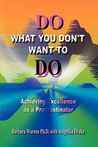 Produktbild: Do What You Don't Want to Do