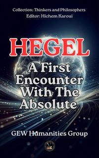Produktbild: Hegel: A First Encounter With The Absolute