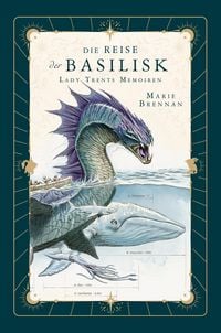 Produktbild: Lady Trents Memoiren 3: Die Reise der Basilisk