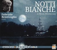 Produktbild: Dostoevskij, F: Notti bianche letto da Fabrizio Bentivoglio.