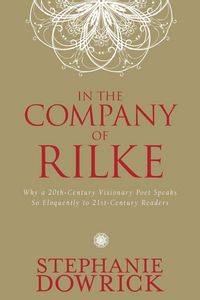 Produktbild: Dowrick, S: In the Company of Rilke