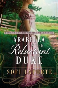 Produktbild: Arabella and the Reluctant Duke (The Wishing Well #2)