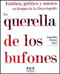 Produktbild: Est&eacute;tica, pol&iacute;tica y m&uacute;sica en tiempos de la encyclop&eacute;die : la querella de los bufones
