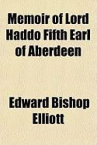 Produktbild: Memoir of Lord Haddo Fifth Earl of Aberdeen