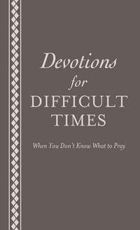 Produktbild: Devotions For Difficult Times