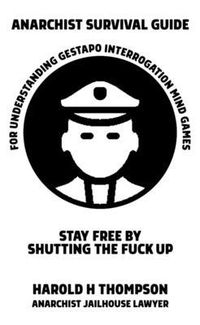 Produktbild: Anarchist Survival Guide for Understanding Gestapo Interrogation Mind Games