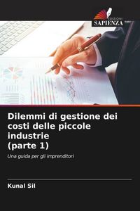 Produktbild: Dilemmi di gestione dei costi delle piccole industrie (parte 1)