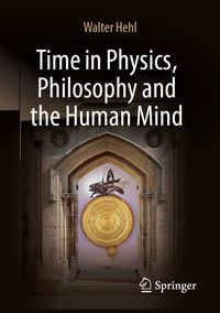 Produktbild: Time in Physics, Philosophy and the Human Mind