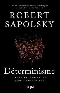 Produktbild: D&eacute;terminisme : une science de la vie sans libre arbitre