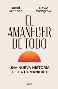 Produktbild: El Amanecer de Todo: Una Nueva Historia de la Humanidad / The Dawn of Everything
