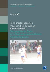Produktbild: Raumaneignungen von Frauen im brasilianischen Amateurfu&szlig;ball