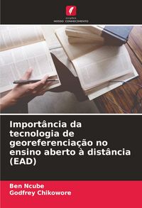 Produktbild: Import&acirc;ncia da tecnologia de georeferencia&ccedil;&atilde;o no ensino aberto &agrave; dist&acirc;ncia (EAD)