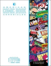 Produktbild: American Comic Book Chronicles: The 1990s