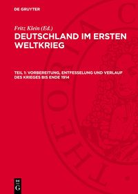 Produktbild: Vorbereitung, Entfesselung und Verlauf des Krieges bis Ende 1914