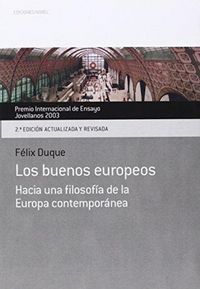 Produktbild: Los buenos europeos : hacia una filosof&iacute;a de la Europa contempor&aacute;nea