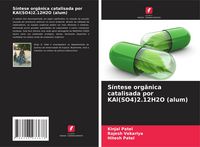 Produktbild: S&iacute;ntese org&acirc;nica catalisada por KAl(SO4)2.12H2O (alum)